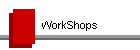 WorkShops